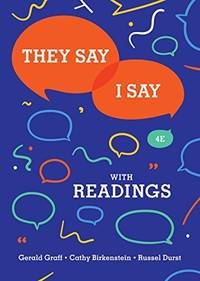 They Say / I Say: The Moves That Matter in Academic Writing with Readings (Fourth Edition) by Graff, Gerald - 6/11/2018