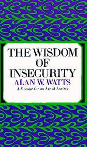 The Wisdom of Insecurity by Alan W. Watts - Paperback - 1968-09-12 - from Ergodebooks (SKU: DADAX0394704681)
