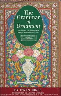 The Grammar of ornament: Illustrated by examples from various styles of ornament