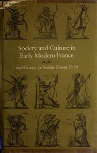 Society and Culture in Early modernFrance; Eight Essays
