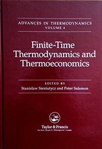 Finite-Time Thermodynamics and Thermoeconomics (Advances in Thermodynamics, Volume 4)