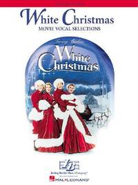 White Christmas - Movie Vocal Selections for Piano, Vocal and Guitar | Classic Irving Berlin...