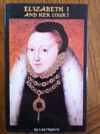 Queen Elizabeth I and Her Court