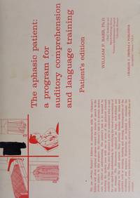 The Aphasic Patient: A Program for Auditory Comprehension and Language Training