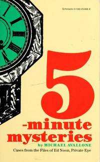 5 (Five) - MINUTE MYSTERIES - Cases from the Files of Ed Noon, Private Eye. (Scholastic Book #...