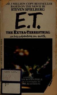 E. T. : The Extra-Terrestrial in His Adventure on Earth