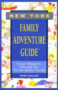 New York Family Adventure Guide: Family Adventure Guide (Fun With the Family Series)