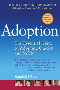 Adoption : The Essential Guide to Adopting Quickly and Safely