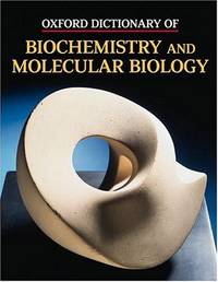 Oxford Dictionary Of Biochemistry and Molecular Biology