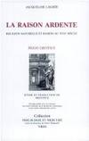 La Raison Ardente: Religion Naturelle et Raison au XVIIe Siecle by Jacqueline Lagree - 1991