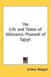 image of The Life and Times of Akhnaton Pharaoh of Egypt