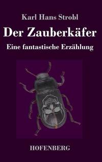 Der Zauberkäfer: Eine fantastische Erzählung (German Edition)