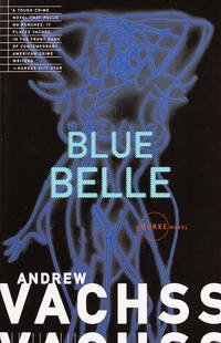 Blue Belle by Vachss, Andrew - 1995-07-04