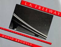 L.A. Freeway: An Appreciative Essay