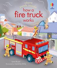 Peek Inside how a Fire Truck works: An Interactive Introduction to Firefighters and First Responders