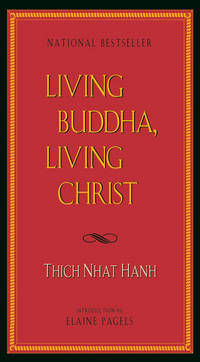 Living Buddha, Living Christ by Hanh, Thich Nhat