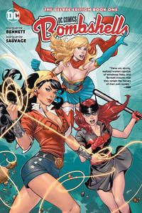 DC Bombshells: The Deluxe Edition Book One (Dc Comics) by Marguerite Bennett - First Edition, First Printing. - 2018 - from McPhrey Media LLC (SKU: 124144)
