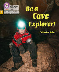 Big Cat Phonics for Little Wandle Letters and Sounds Revised � Be a Cave Explorer: Phase 5