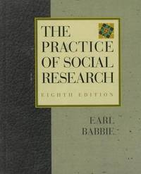 Practice of Social Research by Earl R. Babbie - 1997-11