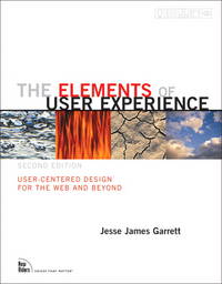 The Elements of User Experience: User-Centered Design for the Web and Beyond (2nd Edition)