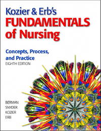 Fundamentals of Nursing : Concepts, Process, and Practice