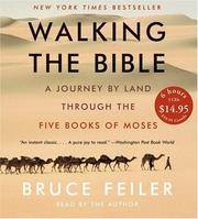 Walking the Bible : A Journey by Land Through the Five Books of Moses