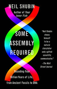 Some Assembly Required: Decoding Four Billion Years of Life, from Ancient Fossils to DNA