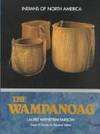 The Wampanoag (Indians of North America) by Weinstein-Farson, Laurie - 1989