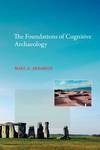 The Foundations of Cognitive Archaeology.
