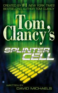 Tom Clancy&#039;s Splinter Cell de Michaels, David - 2004-12-07