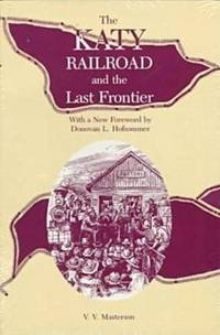 Katy Railroad and The Last Frontier