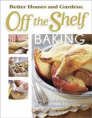 Off the Shelf Baking (Bertter Homes and Gardens Off the Shelf)