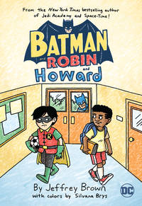 Batman and Robin and Howard