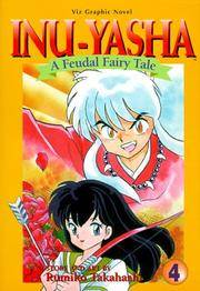 Inu-Yasha Vol 4 Trouble Times Ten