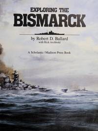 Exploring the Bismarck (Time Quest Book) by Ballard, Robert D