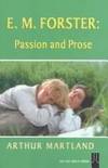 E. M. Forster : Passion and Prose