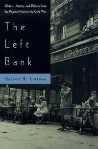 image of The Left Bank; Writers, artists, and politics from the Popular Front to the Cold War