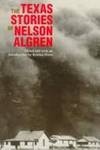 The Texas Stories of Nelson Algren by Nelson Algren - November 1995
