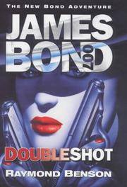 Doubleshot - 1st Edition/1st Printing by Raymond Benson - 2000