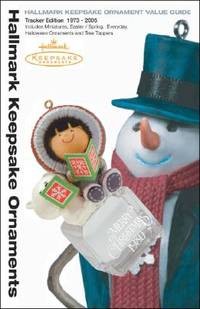 Hallmark Keepsake Ornament Value Guide: Tracker Edition 1973-2005 (Tracker Guides)