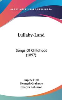 Lullaby-Land (ISBN: 9780548920688)