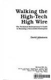 Walking the High-Tech High Wire: The Technical Extrepreneur's Guide to Running a