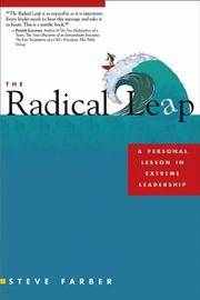 THE RADICAL LEAP. A Personal Lesson in Extreme Leadership