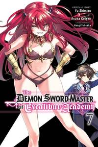 The Demon Sword Master of Excalibur Academy, Vol. 7 (manga) (The Demon Sword Master of Excalibur...
