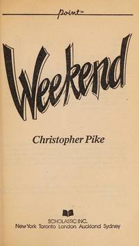 Weekend by Christopher Pike - 1986-02