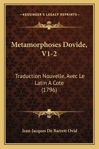 Metamorphoses Dovide, V1-2: Traduction Nouvelle, Avec Le Latin A Cote (1796) (French Edition)