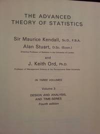 Kendalls Advanced Theory of Statistics: Design and Analysis, and Time-Series  (Volume 3) (4th Edition)