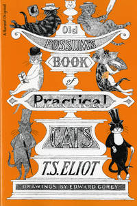 Old Possum&#039;s Book of Practical Cats by T. S. Eliot; Edward Gorey [Illustrator] - 1982-08-30