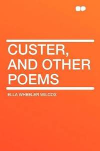 image of Custer, and Other Poems