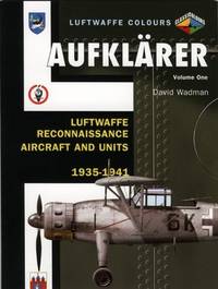 Aufklarer: Luftwaffe Reconnaissance Aircraft and Units 1935-1941 (Luftwaffe Colours)